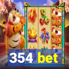 354 bet